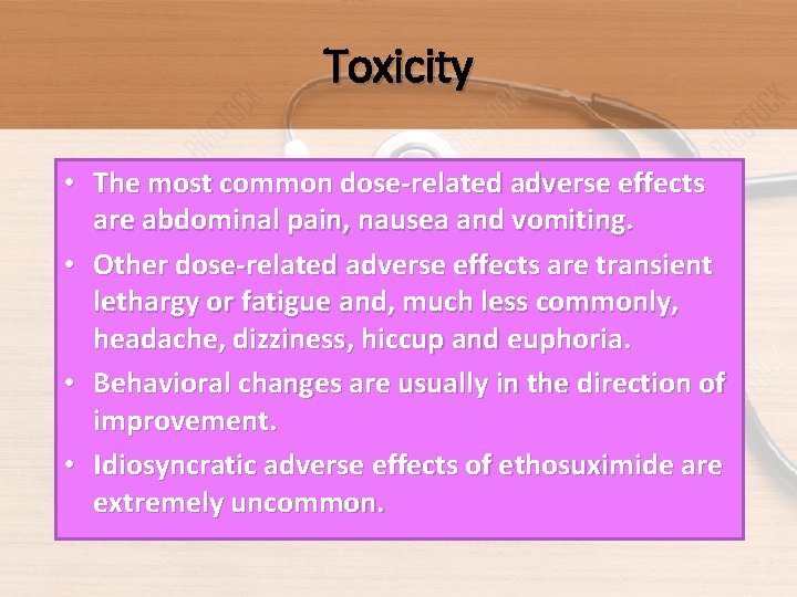 Toxicity • The most common dose-related adverse effects are abdominal pain, nausea and vomiting.