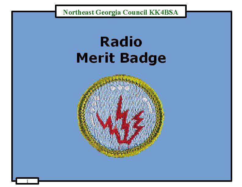 Northeast Georgia Council KK 4 BSA Radio Merit Badge 1 