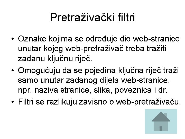 Pretraživački filtri • Oznake kojima se određuje dio web-stranice unutar kojeg web-pretraživač treba tražiti