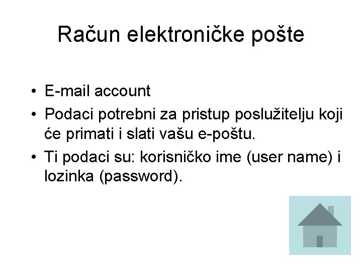 Račun elektroničke pošte • E-mail account • Podaci potrebni za pristup poslužitelju koji će