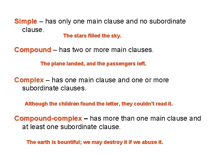 Simple – has only one main clause and no subordinate clause. The stars filled