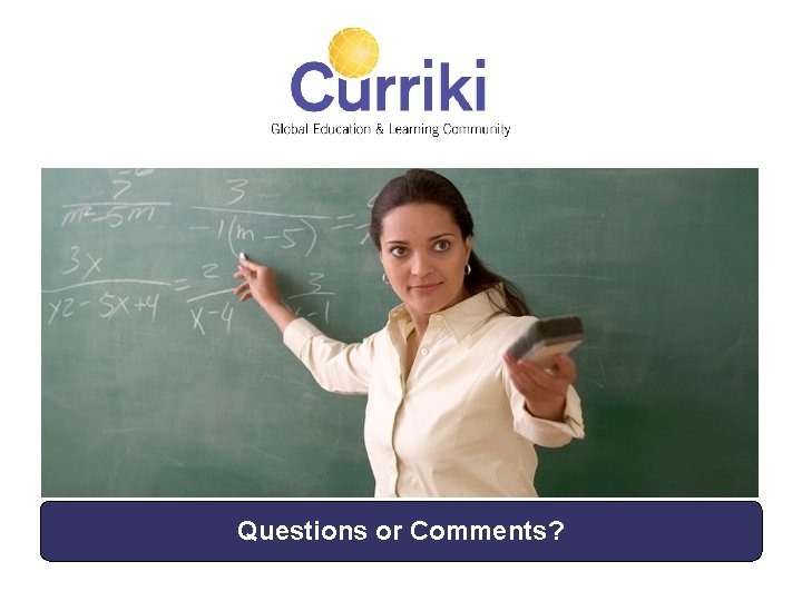 Questions or Comments? 25 