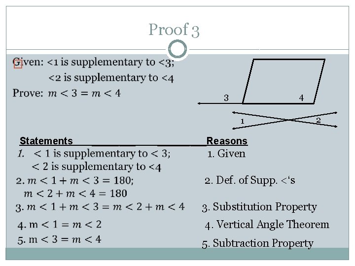 Proof 3 � 4 3 1 Statements ____ 2 _____Reasons 1. Given 2. Def.