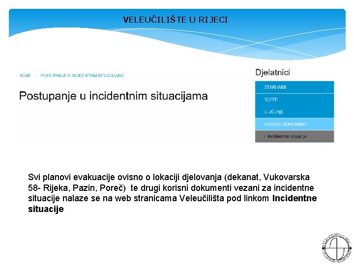 VELEUČILIŠTE U RIJECI Svi planovi evakuacije ovisno o lokaciji djelovanja (dekanat, Vukovarska 58 -