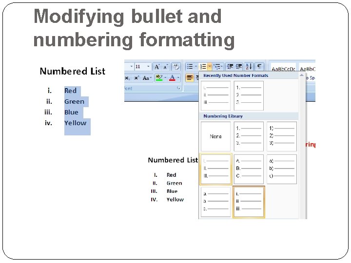 Modifying bullet and numbering formatting 