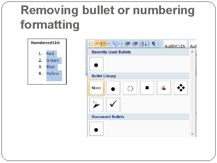 Removing bullet or numbering formatting 