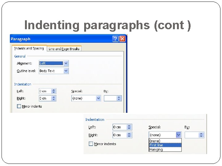 Indenting paragraphs (cont ) 