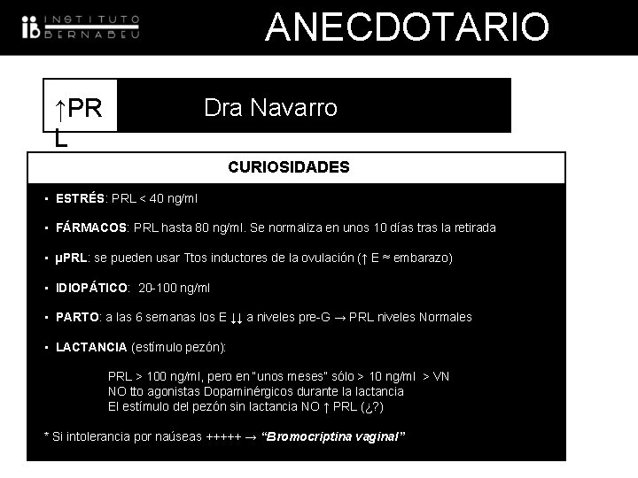 ANECDOTARIO Dra ↑PR L UNIDAD BAJA Navarro RESPONDEDORA CURIOSIDADES • ESTRÉS: PRL < 40