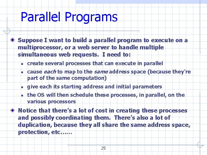 Parallel Programs Suppose I want to build a parallel program to execute on a Parallel Programs Suppose I want to build a parallel program to execute on a