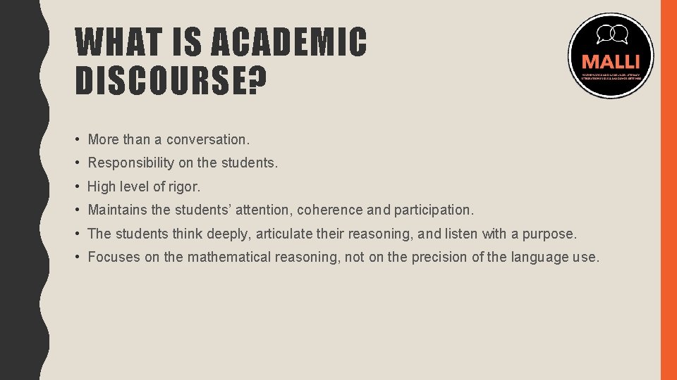 WHAT IS ACADEMIC DISCOURSE? • More than a conversation. • Responsibility on the students.