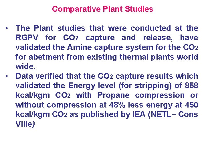 Comparative Plant Studies • The Plant studies that were conducted at the RGPV for