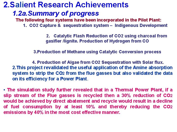 2. Salient Research Achievements 1. 2 a. Summary of progress The following four systems