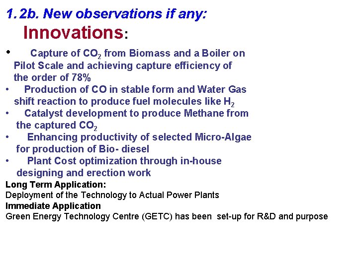 1. 2 b. New observations if any: Innovations: • Capture of CO 2 from