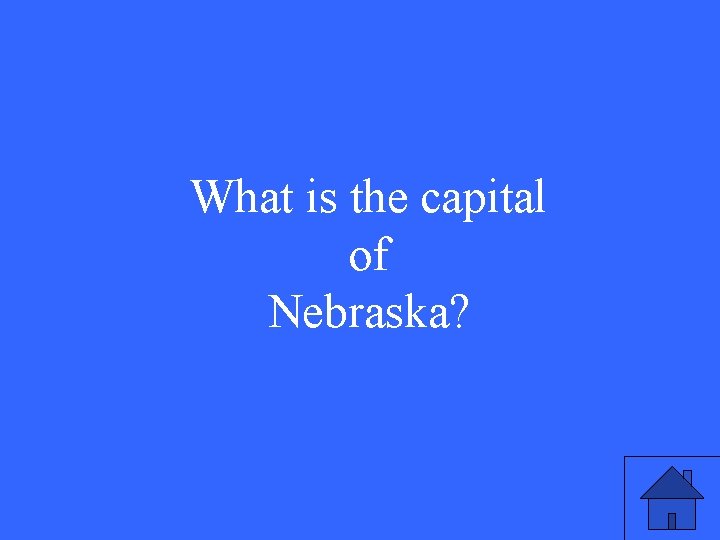 What is the capital of Nebraska? 