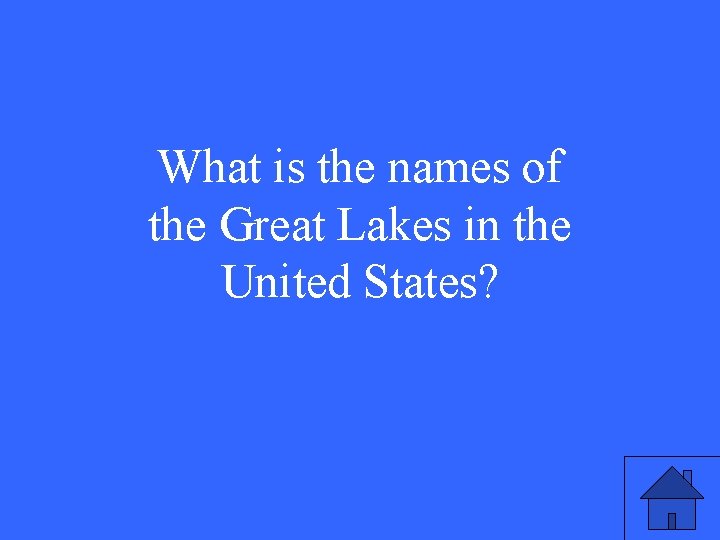What is the names of the Great Lakes in the United States? 