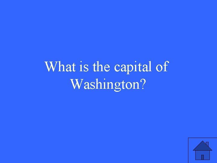 What is the capital of Washington? 