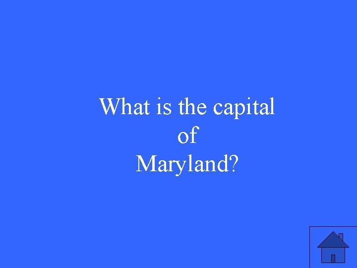 What is the capital of Maryland? 