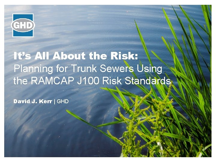 It’s All About the Risk: Planning for Trunk Sewers Using the RAMCAP J 100