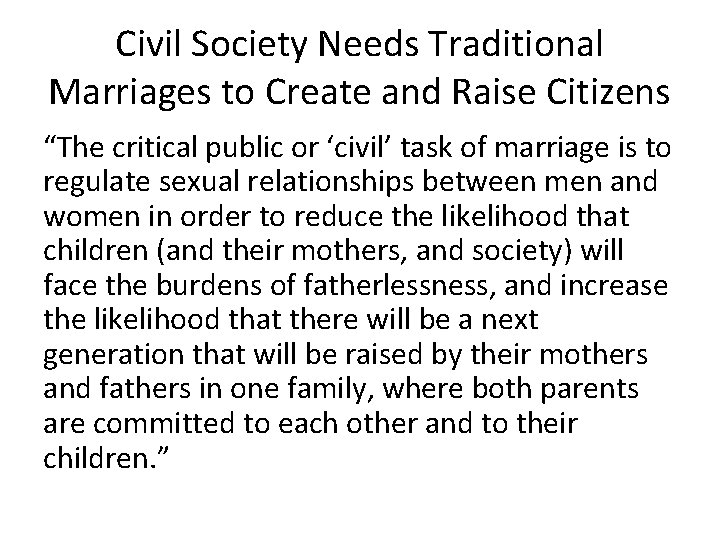 Civil Society Needs Traditional Marriages to Create and Raise Citizens “The critical public or