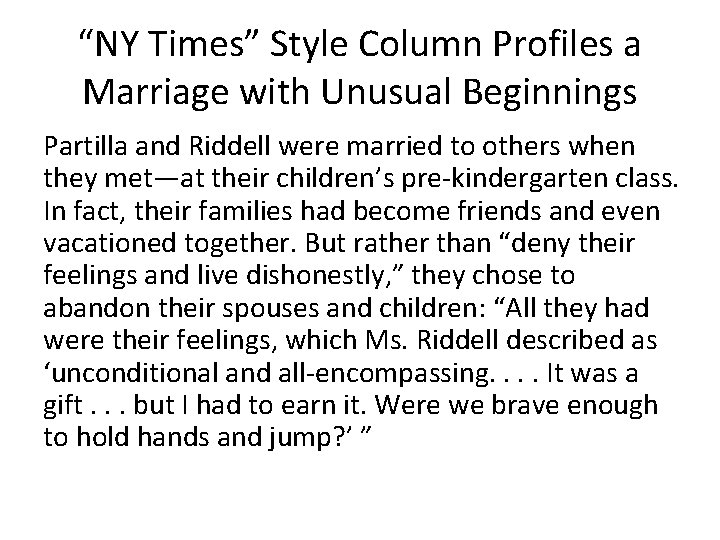 “NY Times” Style Column Profiles a Marriage with Unusual Beginnings Partilla and Riddell were