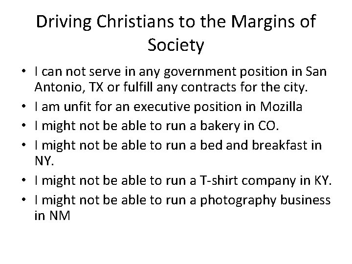 Driving Christians to the Margins of Society • I can not serve in any
