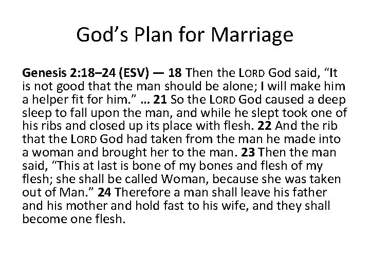 God’s Plan for Marriage Genesis 2: 18– 24 (ESV) — 18 Then the LORD