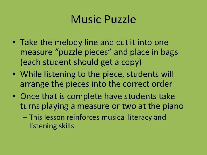 Music Puzzle • Take the melody line and cut it into one measure “puzzle Music Puzzle • Take the melody line and cut it into one measure “puzzle