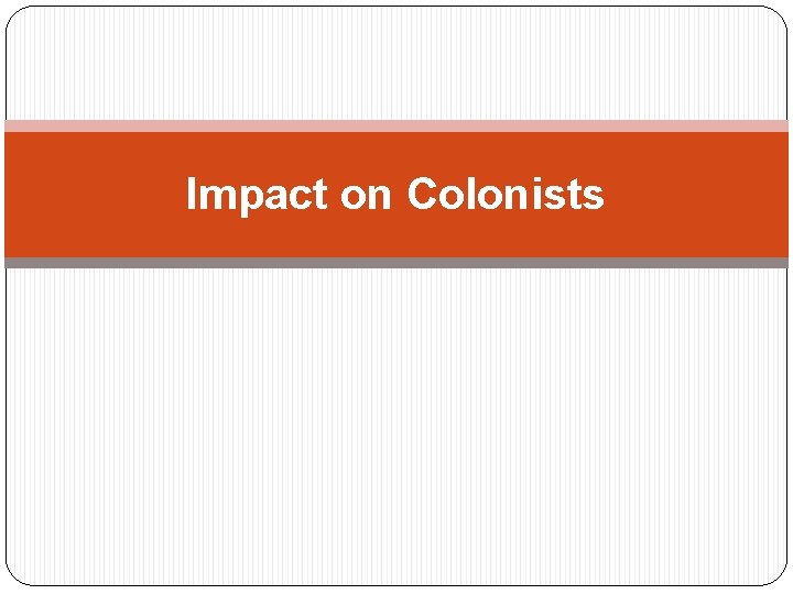 Impact on Colonists 