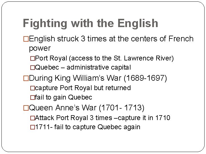 Fighting with the English �English struck 3 times at the centers of French power