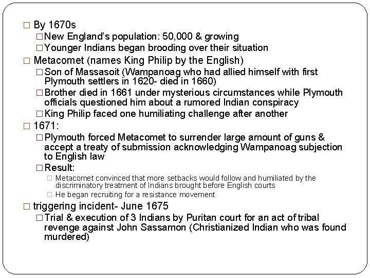 � By 1670 s � New England’s population: 50, 000 & growing � Younger