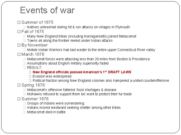 Events of war � Summer of 1675 � Natives unleashed daring hit & run