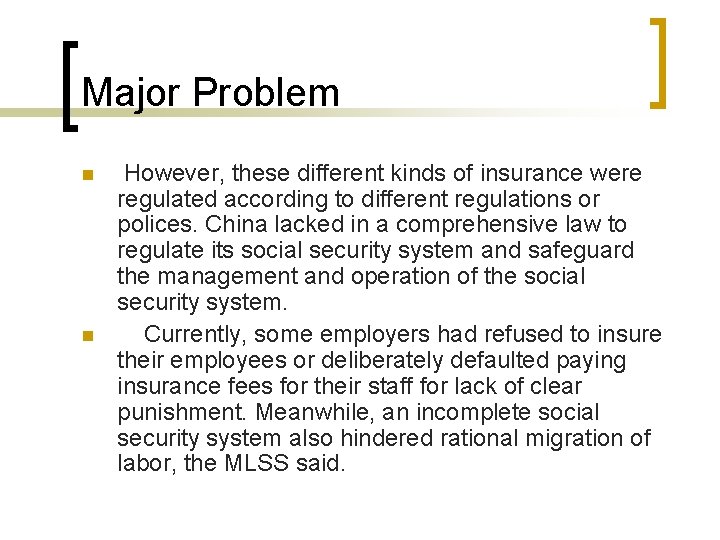 Major Problem n n However, these different kinds of insurance were regulated according to