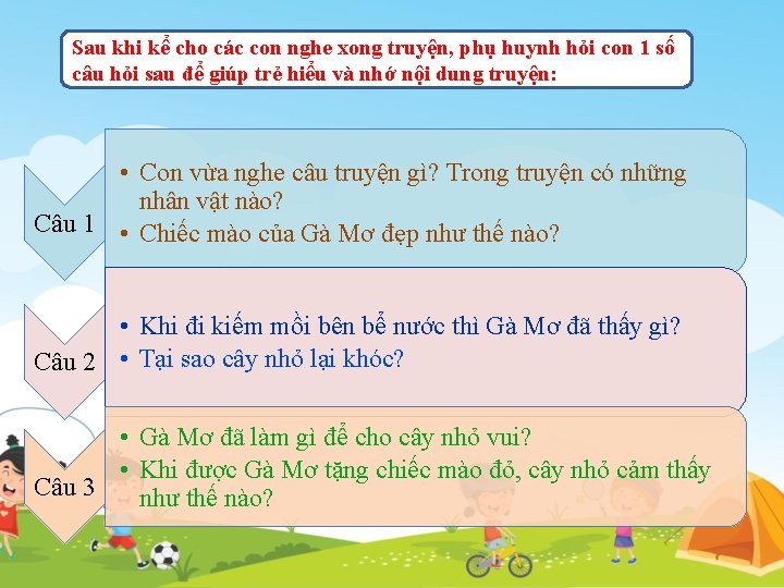 Sau khi kể cho các con nghe xong truyện, phụ huynh hỏi con 1