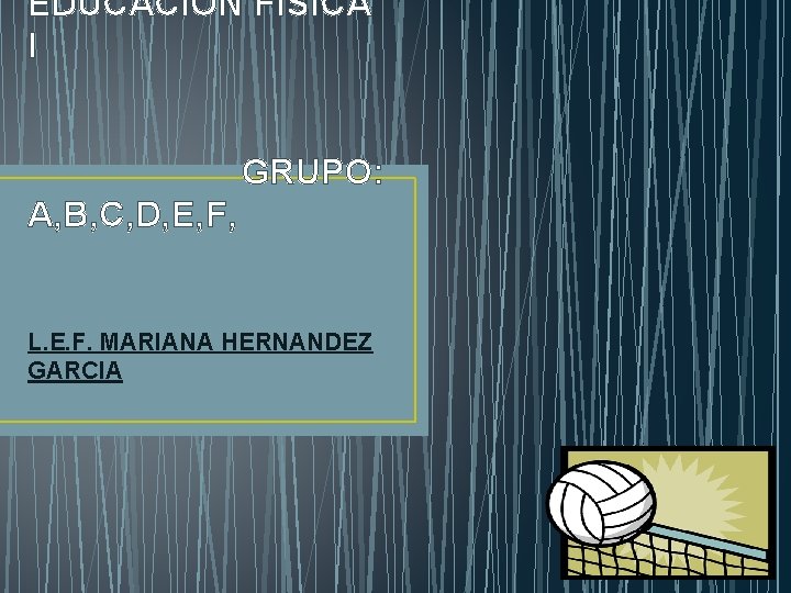 EDUCACIN FSICA I GRUPO A B C D