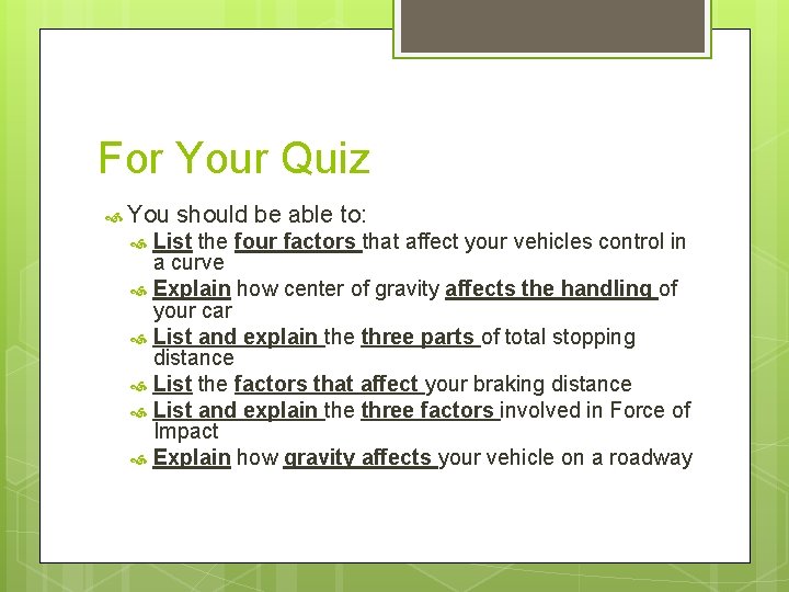 For Your Quiz You should be able to: List the four factors that affect For Your Quiz You should be able to: List the four factors that affect