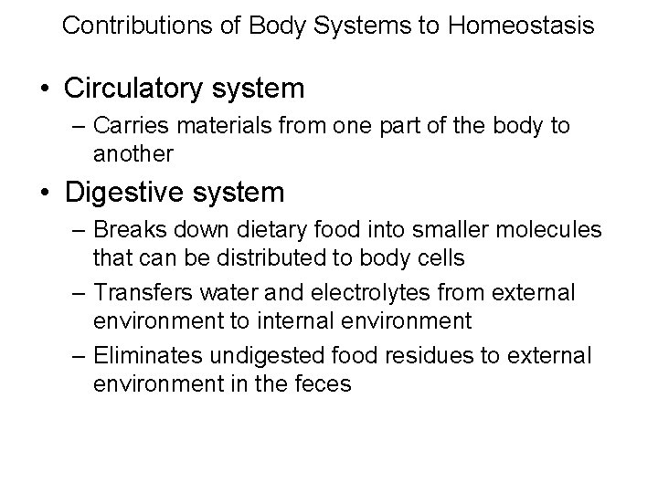 Contributions of Body Systems to Homeostasis • Circulatory system – Carries materials from one Contributions of Body Systems to Homeostasis • Circulatory system – Carries materials from one