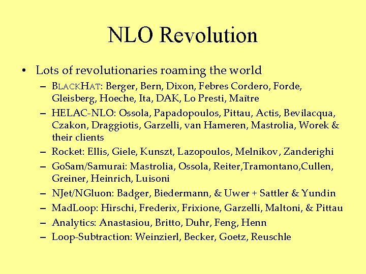 NLO Revolution • Lots of revolutionaries roaming the world – BLACKHAT: Berger, Bern, Dixon,