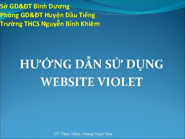 Sở GD&ĐT Bình Dương Phòng GD&ĐT Huyện Dầu Tiếng Trường THCS Nguyễn Bỉnh Khiêm