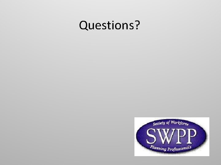 Questions? Questions?