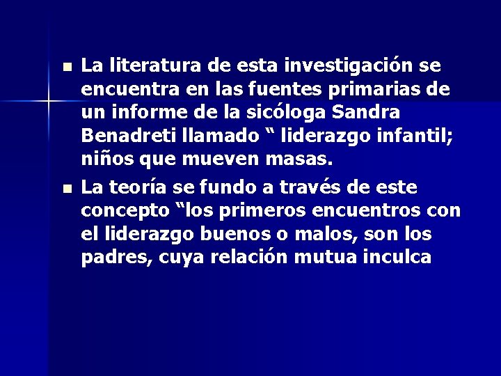 n n La literatura de esta investigación se encuentra en las fuentes primarias de