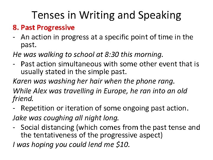 Tenses in Writing and Speaking 8. Past Progressive - An action in progress at