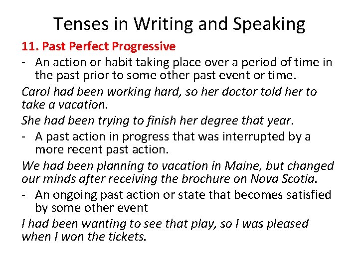 Tenses in Writing and Speaking 11. Past Perfect Progressive - An action or habit