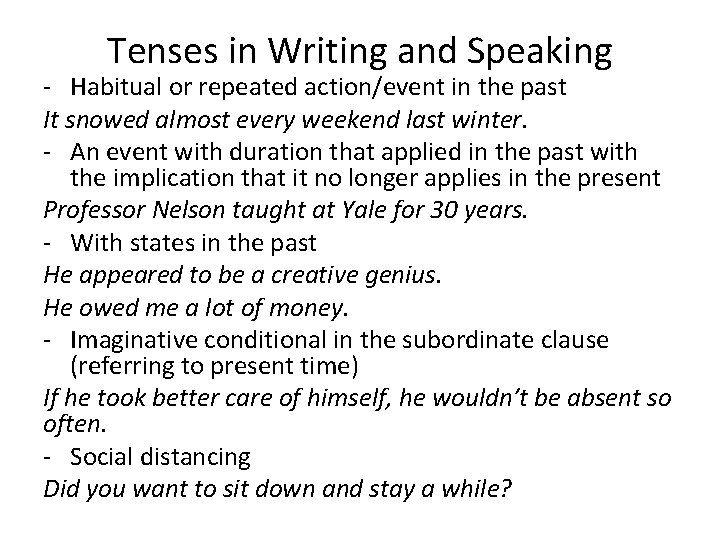 Tenses in Writing and Speaking - Habitual or repeated action/event in the past It