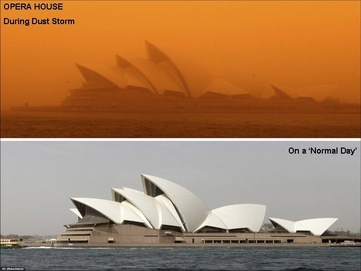 OPERA HOUSE During Dust Storm On a ‘Normal Day’ 