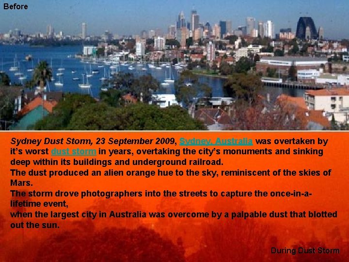 Before Sydney Dust Storm, 23 September 2009, Sydney, Australia was overtaken by it’s worst