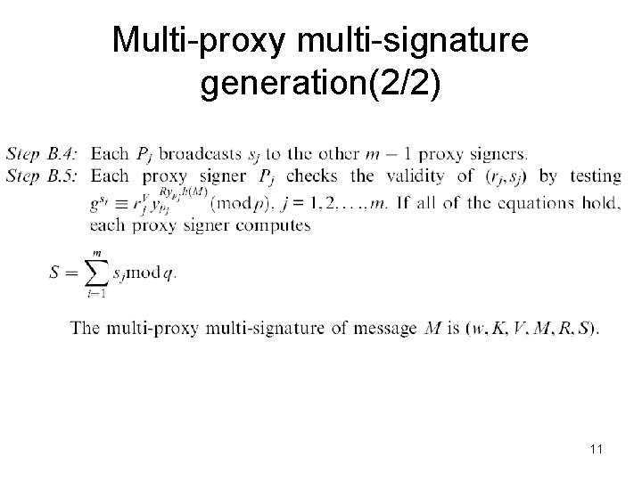 Multi-proxy multi-signature generation(2/2) 11 