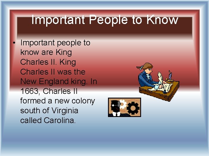 Important People to Know • Important people to know are King Charles II was