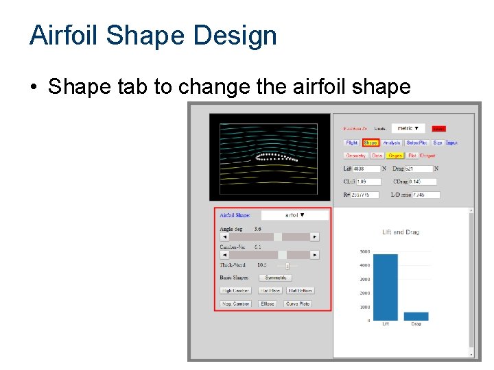 Airfoil Shape Design • Shape tab to change the airfoil shape 