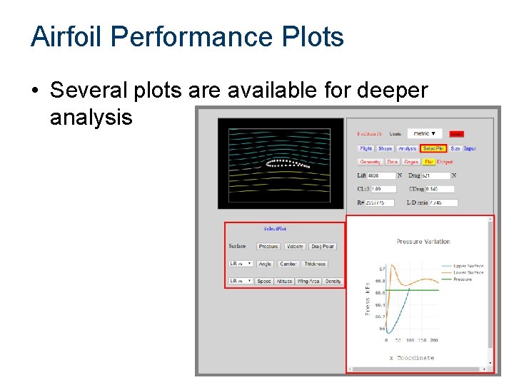 Airfoil Performance Plots • Several plots are available for deeper analysis 