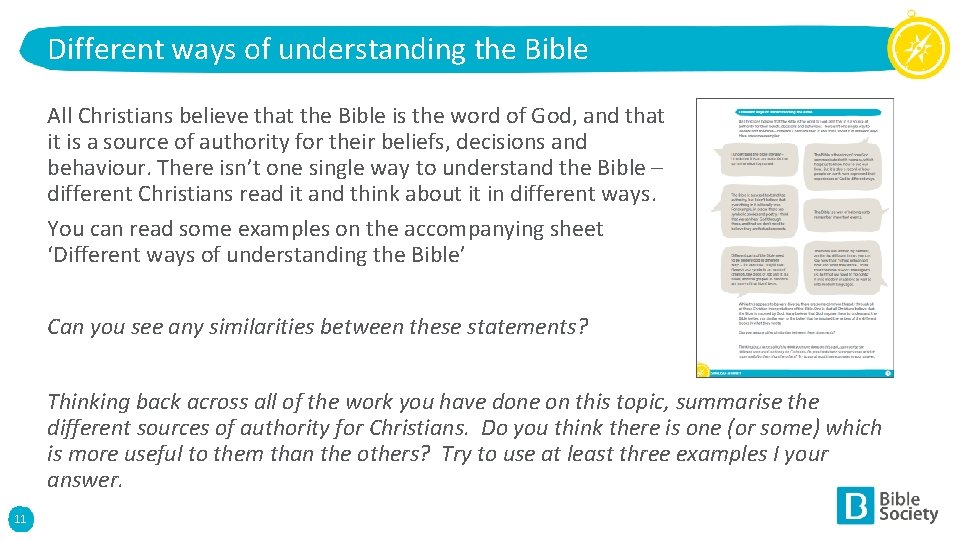Different ways of understanding the Bible All Christians believe that the Bible is the